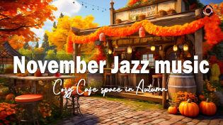 Thumbnail for Cozy Cafe space in Autumn 🍂☕ November Jazz music Soothing piano for relaxing, studying, working | Elegant Jazz Music