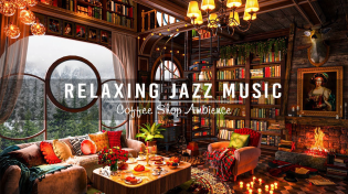 Thumbnail for Jazz Relaxing Music for Studying,Working ☕Smooth Jazz Instrumental Music ~ Cozy Coffee Shop Ambience | Cozy Coffee Shop